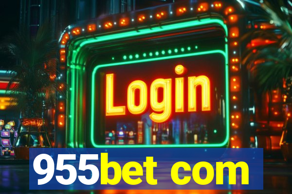 955bet com